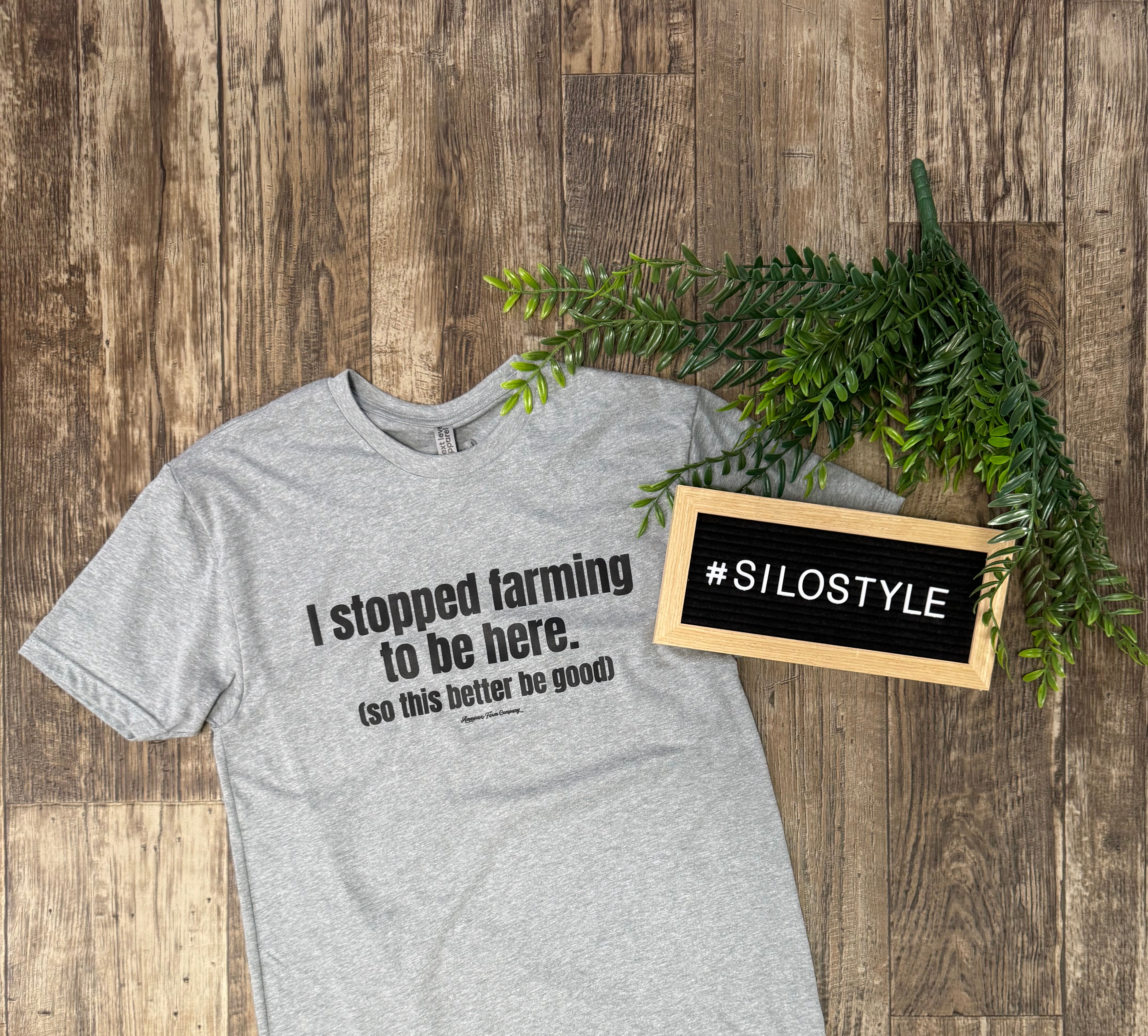 I Stopped Farming to Be Here Tee-Short Sleeve Tops-american farm company-The Silo Boutique, Women's Fashion Boutique Located in Warren and Grand Forks North Dakota