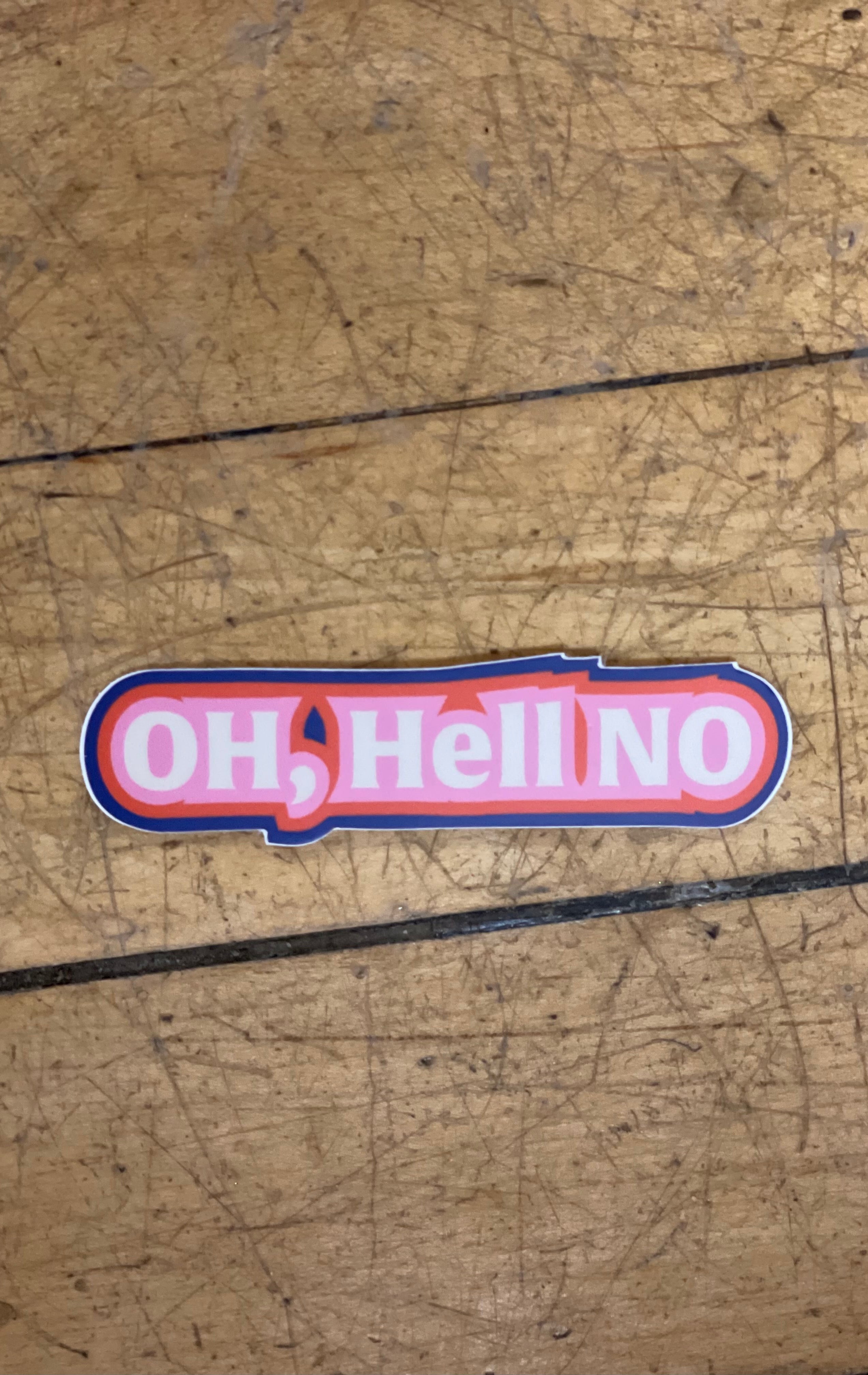 Oh Hell No Sticker-Stickers-nice enough-The Silo Boutique, Women's Fashion Boutique Located in Warren and Grand Forks North Dakota