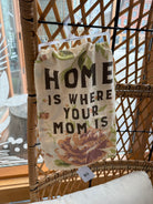 Home is Where Your Mom Is Tea Towel-Tea Towels-primitives-The Silo Boutique, Women's Fashion Boutique Located in Warren and Grand Forks North Dakota