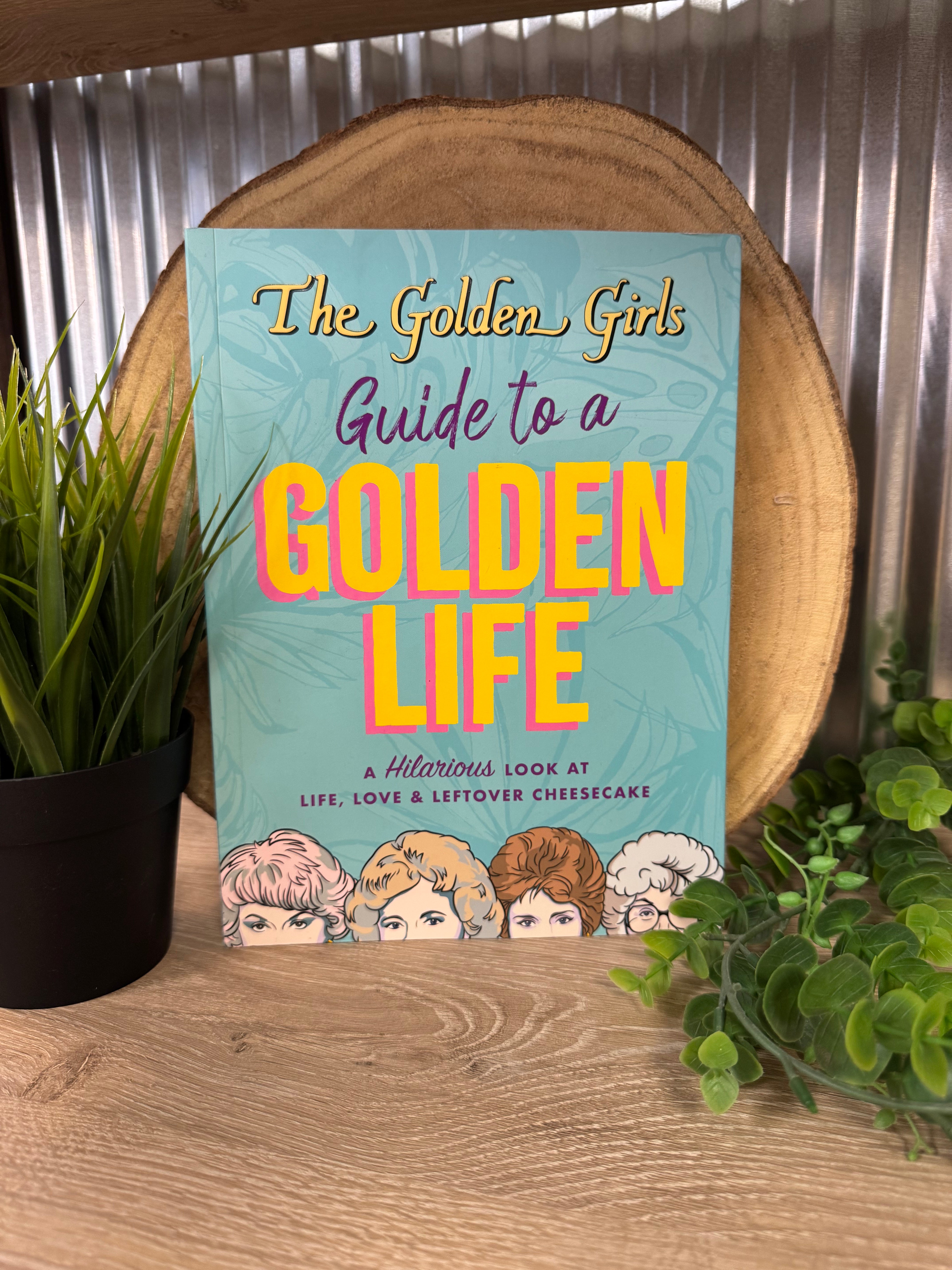 Golden Girls Guide To A Golden Life Book-Books-Simon-The Silo Boutique, Women's Fashion Boutique Located in Warren and Grand Forks North Dakota